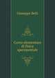 Corso elementare di fisica sperimentale, Giuseppe Belli 
