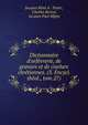 Dictionnaire d'orf?vrerie, de gravure et de ciselure chr?tiennes. (3. Encycl. th?ol., tom.27)., Jacques R?mi A . Texier, Charles Berton, Jacques Paul Migne 