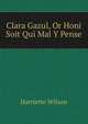 Clara Gazul, Or Honi Soit Qui Mal Y Pense, Harriette Wilson 
