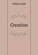 Creation, William Ball 