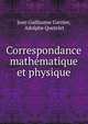 Correspondance mathematique et physique, Jean Guillaume Garnier, Adolphe Quetelet 