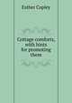 Cottage comforts, with hints for promoting them, Esther Copley 
