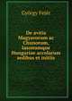De avitis Magyarorum ac Chunorum, Iasonumque Hungariae accolarum sedibus et initiis, Gyorgy Fejer 