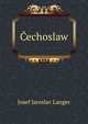 Cechoslaw, Josef Jaroslav Langer 