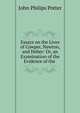 Essays on the Lives of Cowper, Newton, and Heber: Or, an Examination of the Evidence of the ., John Philips Potter 