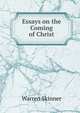 Essays on the Coming of Christ, Warren Skinner 