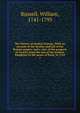 The history of modern Europe. With an account of the decline and fall of the Roman empire: and a view of the progress of society, from the rise of the modern kingdoms to the peace of Paris, in 1763. 1, Russell, William, 1741-1793 