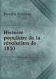 Histoire populaire de la revolution de 1830, Horace Raisson 