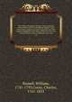The history of modern Europe: with an account of the decline & fall of the Roman Empire; and a view of the progress of society, from the rise of the modern kingdoms to the peace of Paris in 1763; in a series of letters from a nobleman to his son, Russell, William, 1741-1793,Coote, Charles, 1761-1835 