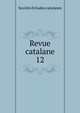 Revue catalane. 12, Soci?t? d'?tudes catalanes 
