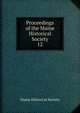 Proceedings of the Maine Historical Society. 12, Maine Historical Society 