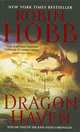 Dragon Haven: Volume Two of the Rain Wilds Chronicles, Hobb, Robin 
