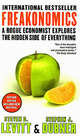 Freakonomics: A Rogue Economist Explores the Hidden Side of Everything, Steven D. Levitt & Stephen J. Dubner 