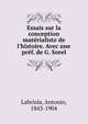 Essais sur la conception mat?rialiste de l'histoire. Avec une pr?f. de G. Sorel, Labriola, Antonio, 1843-1904 