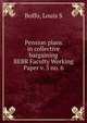 Pension plans in collective bargaining. BEBR Faculty Working Paper v. 3 no. 6, Louis S. Boffo 