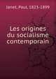 Les origines du socialisme contemporain, Janet Paul 