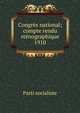 Congrs national; compte rendu stnographique. 1910, Parti socialiste 
