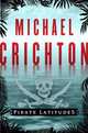 Pirate Latitudes (NY Times bestseller), Crichton, Michael 