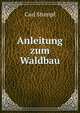Anleitung zum Waldbau, Carl Stumpf 