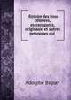 Histoire des fous celebres, extravagants, originaux, et autres personnes qui ., Adolphe Biquet 