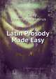 Latin Prosody Made Easy, John Carey , Terentianus Maurus 