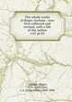 The whole works of Roger Ascham : now first collected and revised, with a life of the author. v.01 pt.02, Ascham, Roger, 1515-1568,Giles, J. A. (John Allen), 1808-1884 