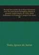 Recueil des trait?s de la Porte Ottomane avec les puissances ?trang?res depuis le premier trait? conclu, en 1536, entre Sul?yman I et Fran?ois I, jusqu'? nos jours, Testa, Ignace de, baron 
