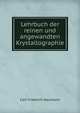 Lehrbuch der reinen und angewandten Krystallographie, Carl Friedrich Naumann 