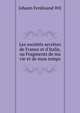 Les soci?t?s secr?tes de France et d'Italie, ou Fragments de ma vie et de mon temps, Johann Ferdinand Wit 