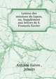 Lettres des missions du Japon, ou, Supplement aux lettres de S. Francois Xavier, Antoine Faivre , Jesuits 