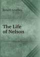 The Life of Nelson, Robert Southey 