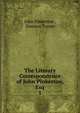 The Literary Correspondence of John Pinkerton, Esq.. 1, John Pinkerton , Dawson Turner 