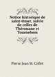 Notice historique de saint-Omer, suivie de celles de Therouane et Tournehem, Pierre Jean M. Collet 