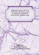M?moires pour servir ? l'histoire de France sous le r?gne de Napol?on, ?crits ? Ste.-H?l?ne sous ., Napoleon, Gaspard Gourgaud, Charles -Tristan Montholon 