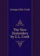The New Zealanders by G.L. Craik., George L. Craik 