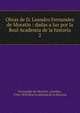 Obras de D. Leandro Fernandez de Moratin : dadas a luz por la Real Academia de la historia. 2, Fernandez de Moratin, Leandro, 1760-1828,Real Academia de la Historia 