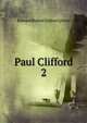 Paul Clifford. 2, Edward Bulwer Lytton 