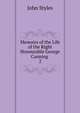 Memoirs of the Life of the Right Honourable George Canning .. 2, John Styles 