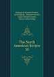 The North American Review. 30, Making of America Project, Jared Sparks , Edward Everett , James Russell Lowell , Henry Cabot Lodge 
