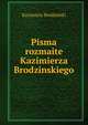 Pisma rozmaite Kazimierza Brodzinskiego, Kazimierz Brodzinski 