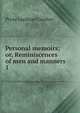 Personal memoirs; or, Reminiscences of men and manners. 1, Pryse Lockhart Gordon 