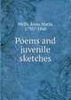 Poems and juvenile sketches, Wells, Anna Maria, 1795?-1868 