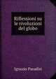 Riflessioni su le rivoluzioni del globo, Ignazio Paradisi 