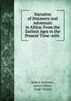 Narrative of Discovery and Adventure in Africa: From the Earliest Ages to the Present Time: with ., Robert Jameson , James Wilson, Hugh Murray 