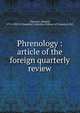 Phrenology : article of the foreign quarterly review, Chenevix, Richard, 1774-1830,YA Pamphlet Collection (Library of Congress) DLC 