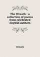 The Wreath : a collection of poems from celebrated English authors, Wreath 