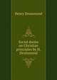Social duties on Christian principles by H. Drummond., Drummond Henry 