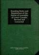 Standing Rules and Regulations of the House of Assembly of Lower-Canada: Revised and Corrected ., Qu?bec (Province ). House of Assembly , Qu?bec (Province) 