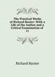 The Practical Works of Richard Baxter: With a Life of the Author and a Critical Examination of .. 11, Richard Baxter 