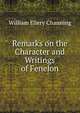Remarks on the Character and Writings of Fenelon, Channing, William Ellery 